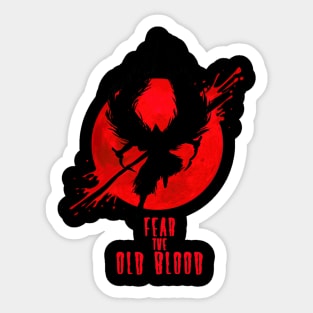 Fear The Old Blood Sticker